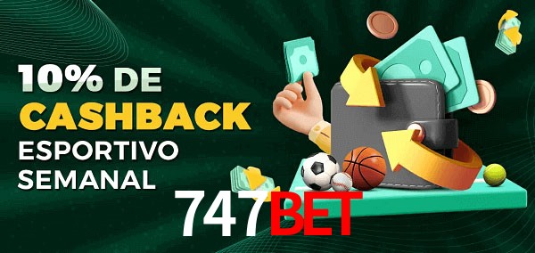 10% de bônus de cashback na 747Bet